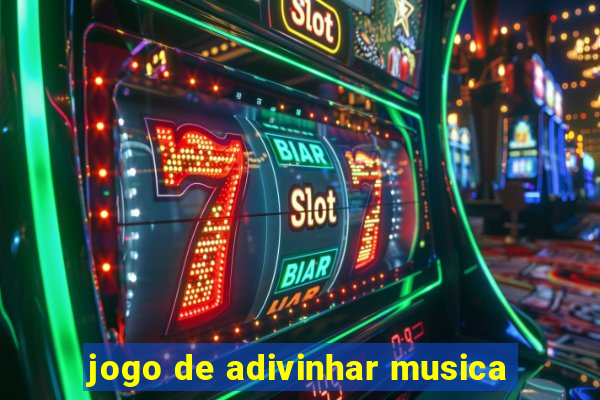 jogo de adivinhar musica